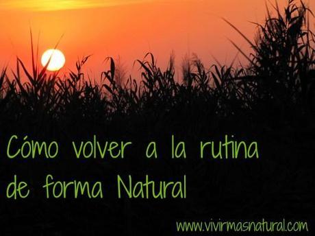 Volver a la rutina de forma natural