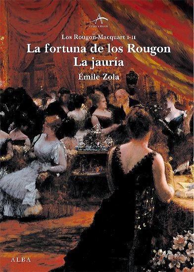 Émile Zola: La fortuna de los Rougon / La jauría