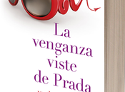 Literatura: venganza viste Prada', Lauren Weisberger Diablo Prada