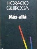 Más allá y otros cuentos, de Horacio Quiroga