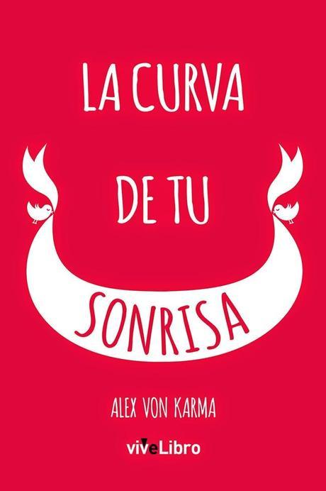 La curva de tu sonrisa - Álex Von Karma La curva de tu sonrisa - Álex Von Karma