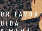 favor, cuida mamá. Kyung-Sook Shin