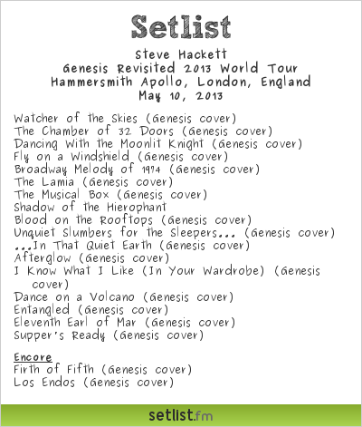 Steve Hackett Setlist Hammersmith Apollo, London, England 2013, Genesis Revisited 2013 World Tour