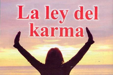 BUEN KARMA Y MAL KARMA ¿EXISTE EL KARMA?