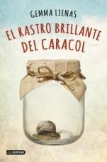 El rastro brillante del caracol Gemma Lienas