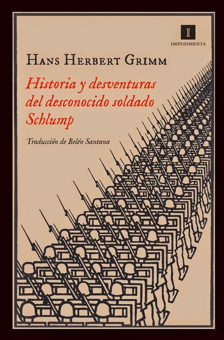 Historia y desventuras del desconocido soldado Schlump por  Hans Herbert Grimm‏