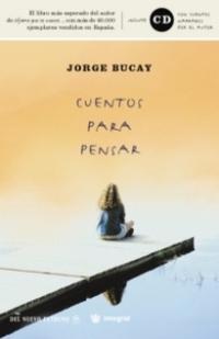 Cuentos para pensar. - JORGE BUCAY