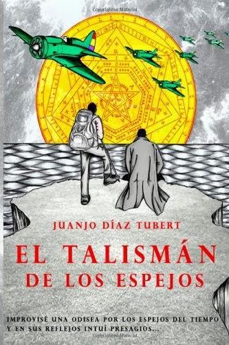 El talismán de los espejos (Juanjo Díaz Tubert)