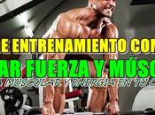 Rutina para ganar fuerza volumen todo cuerpo