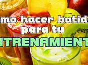 Cómo hacer batidos para programa entrenamiento