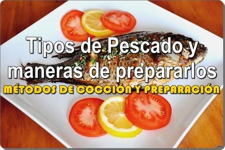 Tipos de Pescado y maneras de prepararlos