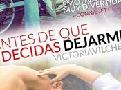 Reseña entrevista novela romántica: antes decidas dejarme
