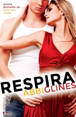 Reseña: Respira de Abbi Glines