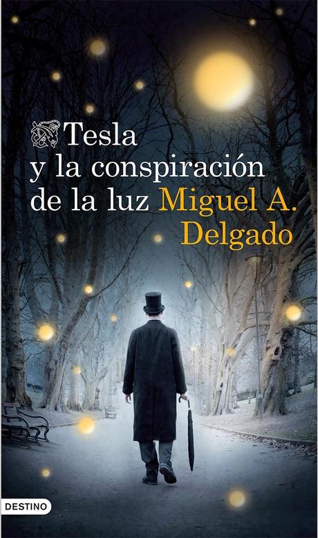 Tesla y la conspiración de la luz, de Miguel A. Delgado