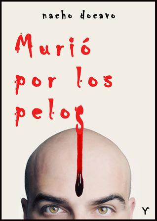 Ficha: Murió por los pelos Nacho Docavo