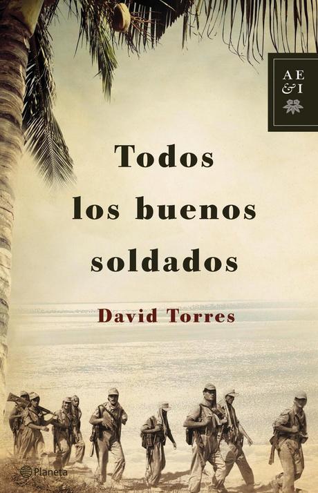 Todos los buenos soldados. David Torres