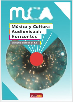 Publicación de “Música y cultura audiovisual: Horizontes”