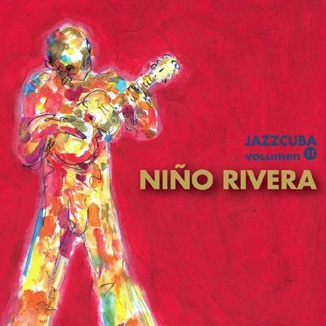 Niño Rivera-Jazzcuba Vol. 11