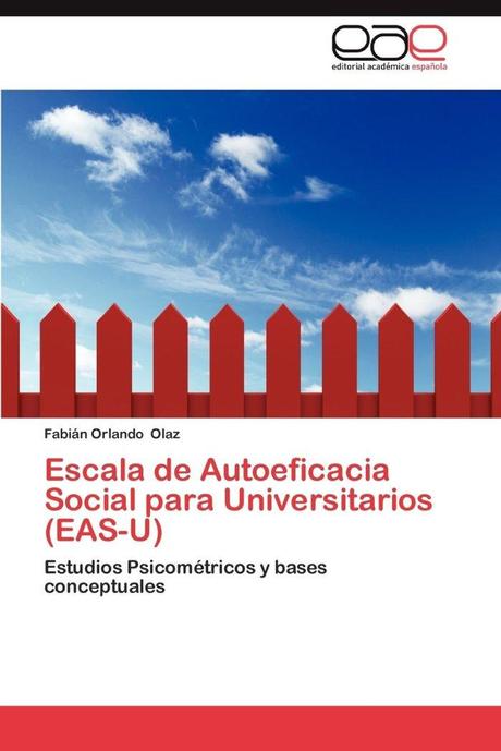 Libro recomendado: Escala de Autoeficacia Social para Universitarios (EAS-U): Estudios Psicométricos y bases conceptuales