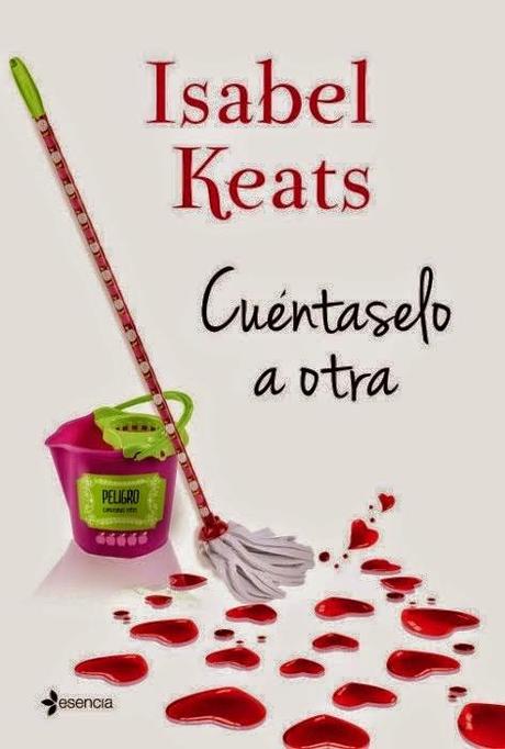 Cuéntaselo a otra, Isabel Keats