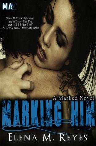 Marking Him (Marked, #2)