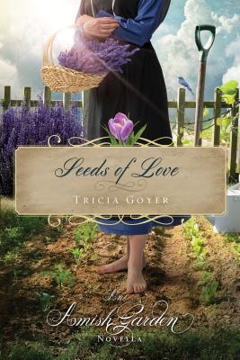 Seeds of Love: An Amish Garden Novella