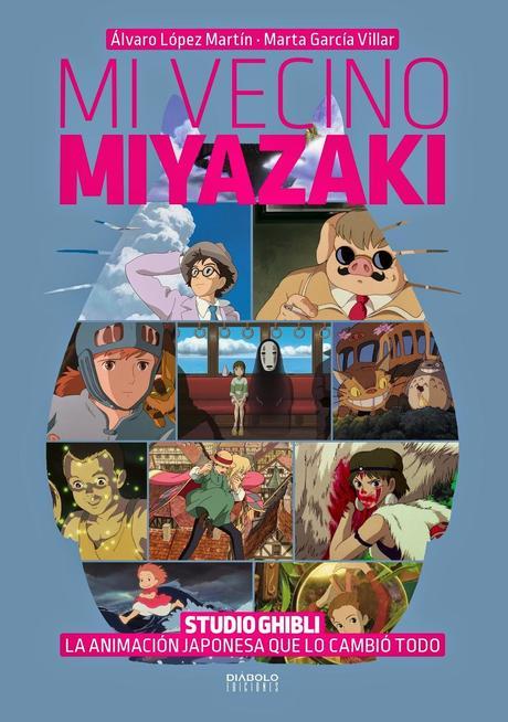 'Mi vecino Miyazaki', el libro sobre Studio Ghibli, ya a la venta