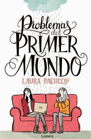 Problemas del primer mundo - Laura Pacheco