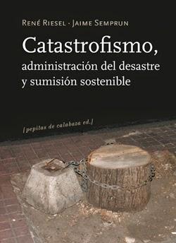 ¡Catastrofistas del mundo, uníos!