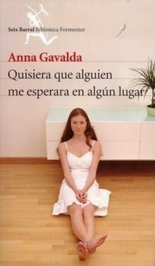 Quisiera que alguien me esperara en algún lugar, de Anna Gavalda