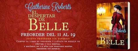 YA EN PRE-VENTA ''EL DESPERTAR DE BELLE'' EL NUEVO LIBRO DE CATHERINE ROBERTS