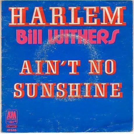 El single de los lunes: Ain't No Sunshine (Bill Withers)