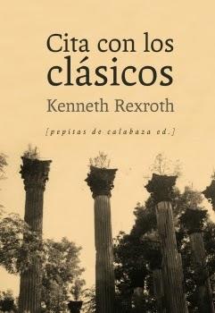 Kenneth Rexroth. Cita con los clásicos