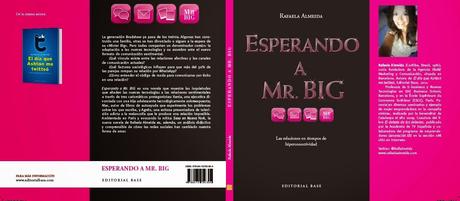 La Editorial Base publicará la novela Esperando a Mr. Big escrita por Rafaela Almeida
