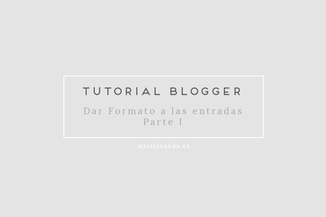 blogger dar formato a las entradas post