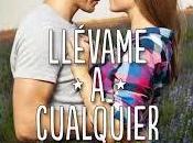 Reseña: Llévame cualquier lugar, Alice Kellen