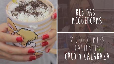 Bebidas acogedoras: 2 Chocolates calientes (oreo y calabaza)