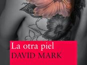 otra piel. David Mark