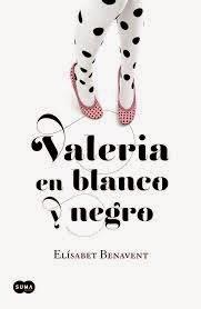 Reseña: Valeria en blanco y negro de Elisabet Benavent