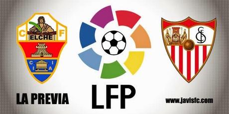 Previa Elche CF Vs Sevilla FC