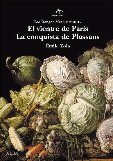 Émile Zola: El vientre de París / La conquista de Plassans  (Alba Editorial)
