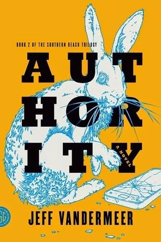 Literatura: 'Autoridad', de Jeff VanderMeer [Southern Reach #2]