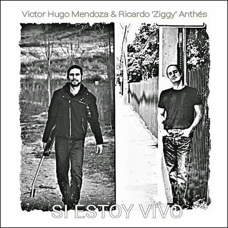 El single de los lunes: Si Estoy Vivo (Víctor Hugo Mendoza & Ricardo 'Ziggy' Anthés)