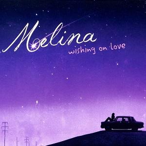 El disco de presentación de Melina es Wishing On Love