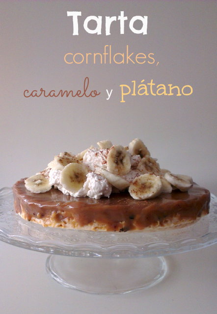 ♥ Tarta de cornflakes, caramelo y plátano