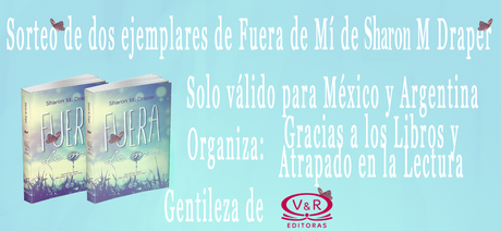 CONCURSO Fuera de Mí de Sharon M. Draper [En Conjunto]