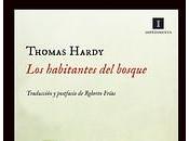 "Los habitantes bosque", Thomas Hardy: pasión, razón naturaleza