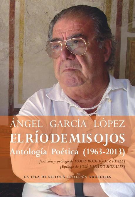 Ángel García López. El río de mis ojos