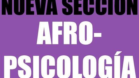 Nueva sección afro-psicología