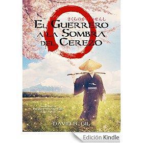 El Guerrero a la Sombra del Cerezo, de David B. Gil